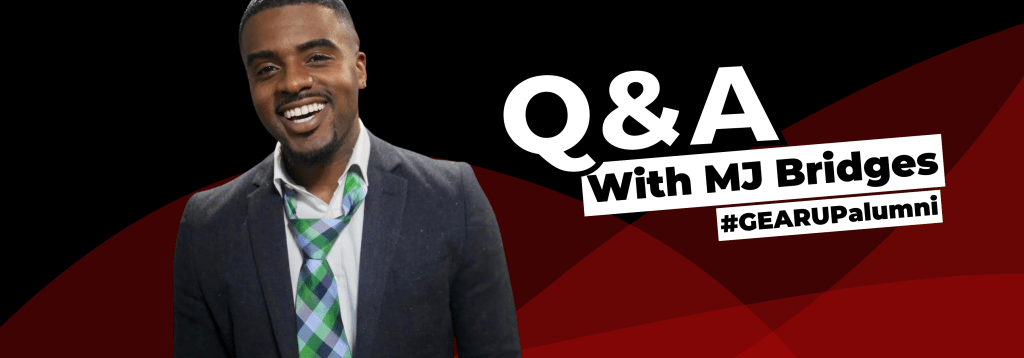 GEAR UP Alumni QA Interview with MJ Bridges