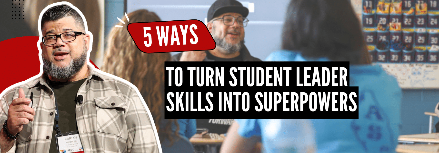 5 way to Turn student leader Skills Into Superpowers