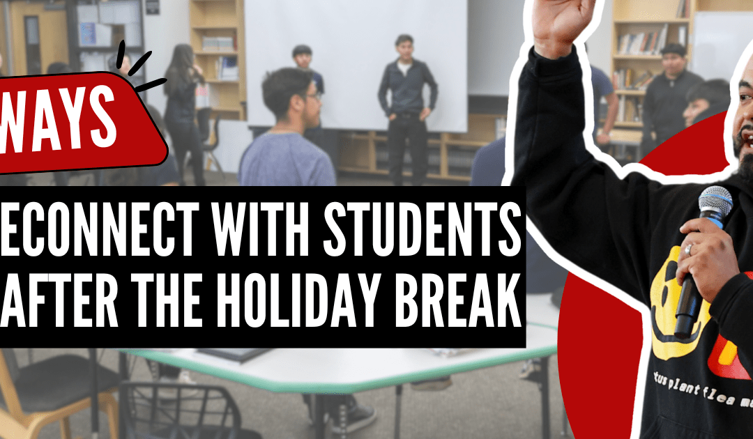 After Holiday Break: Top 7 Ways to Re-Engage Students
