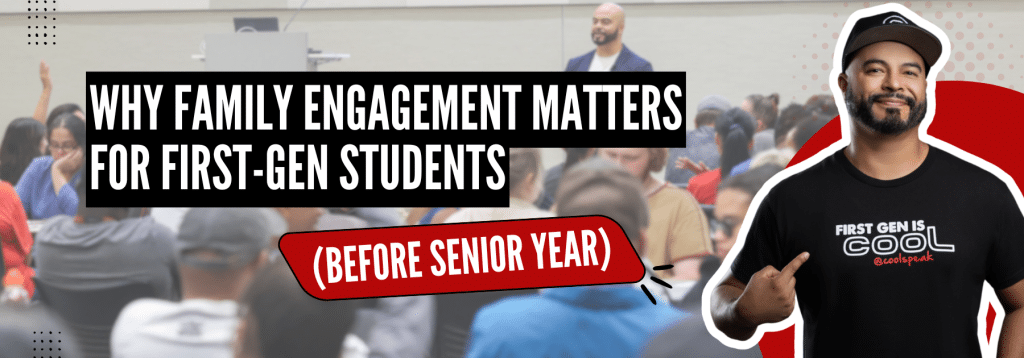 Why Family Engagement Matters for First-Gen Students (Before Senior Year)