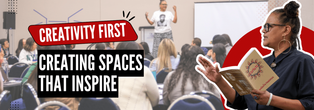 ​​Creativity First: Creating Spaces That Inspire