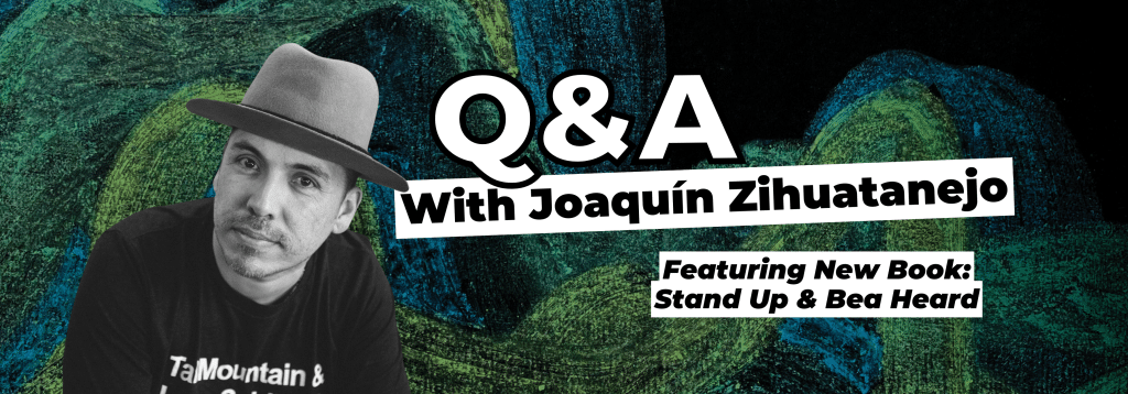 Q&A with Joaquin Zihuatanejo