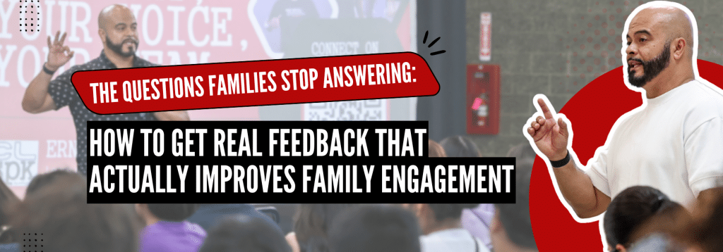 The Questions Families Stop Answering: How to Get Real Feedback That Actually Improves Family Engagement | Ernesto Mejia, CoolSpeaker