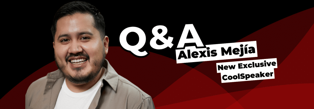 Alexis Mejia | CoolSpeak