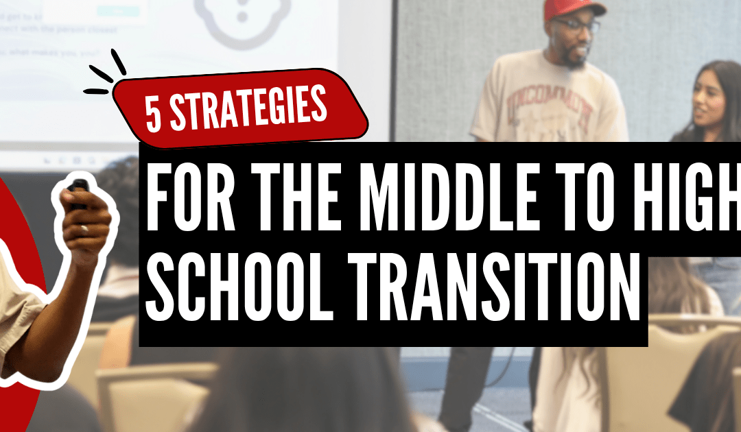 Building Storm Resistant Students: 5 Strategies for the Middle to High School Transition